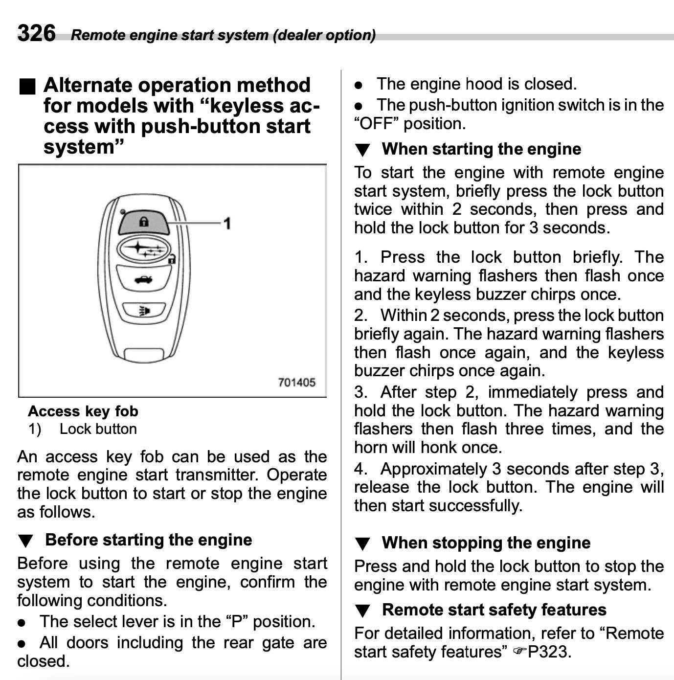 Subaru key fob remote start sequence: press lock, press lock again, then press and hold the remote start button.