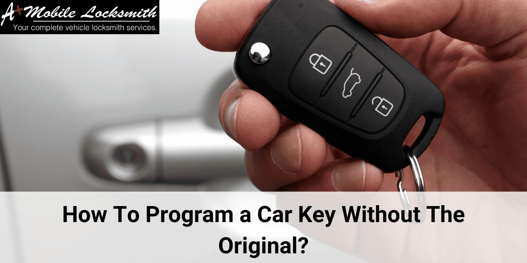 Programming a Car Key Fob Without the Original is Possible